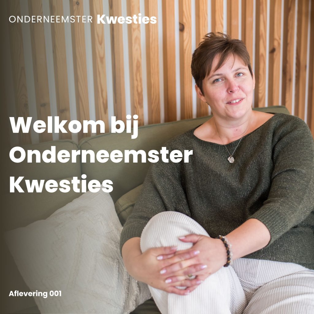 Onderneemster Kwesties - Afl 001 - Welkom bij onderneemster kwesties - CarolineClaeys.be