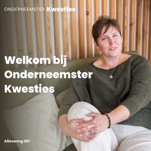 Onderneemster Kwesties - Afl 001 - Welkom bij onderneemster kwesties - CarolineClaeys.be